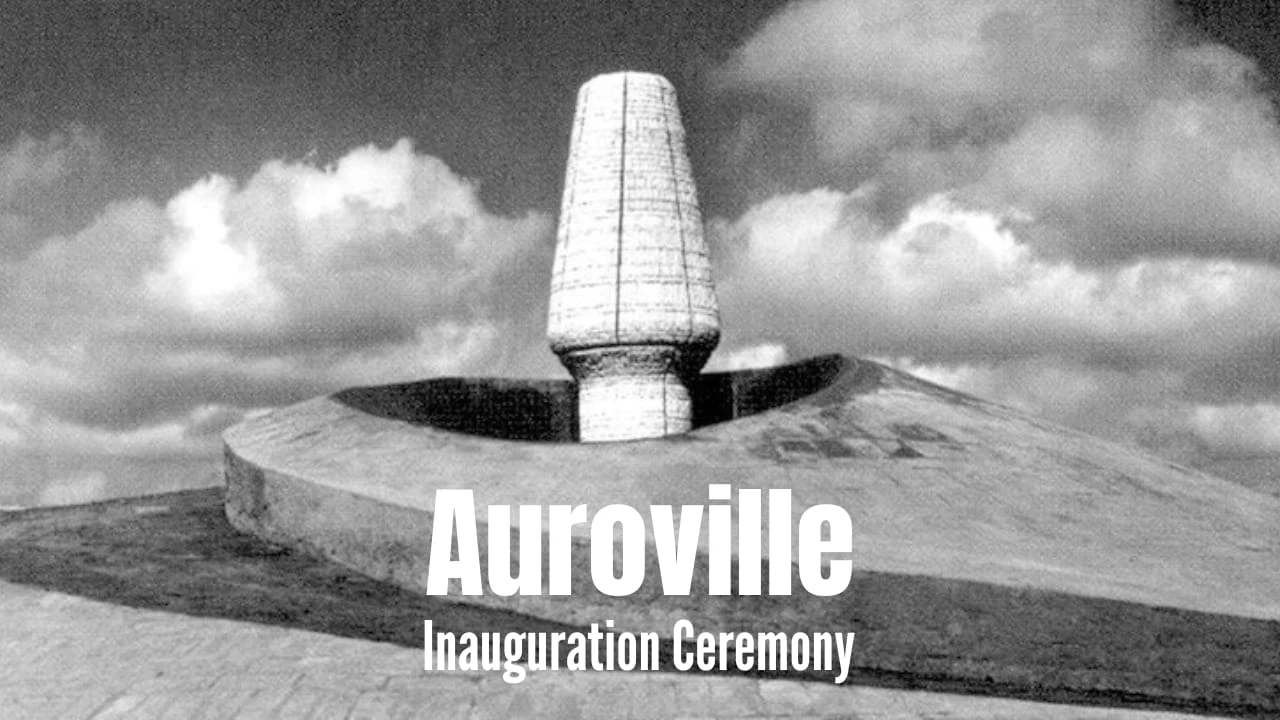 The inauguration ceremony of Auroville, 28 February 1968